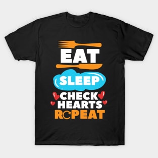 Eat Sleep Check Hearts Repeat Cardiac Nurse T-Shirt